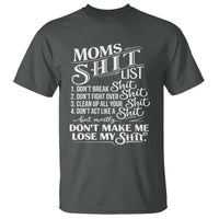 Mom Shit List T Shirt Funny Mom Life Sarcastic Mothers Day