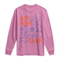 Boy Mom Club Long Sleeve Shirt Mom Of Boys Dinosaur Kids Toy Doodles