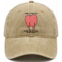 Mom I Love You From The Bottom Of My Heart Washed Cotton Baseball Cap Family Humor