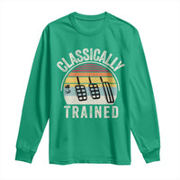 Classically Trained Car Long Sleeve Shirt Funny Manual Transmission Driver
