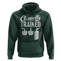 Classically Trained Manual Car Hoodie Pedals Driving Humor