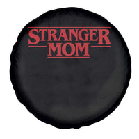 Stranger Mom Spare Tire Cover Funny Mothers Day Movie Gift