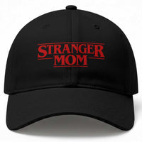 Stranger Mom Baseball Cap Funny Mothers Day Movie Gift
