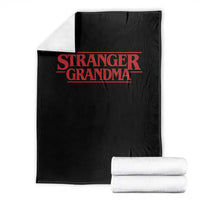 Stranger Grandma Throw Blanket Funny Grandmother Movie Gift