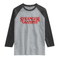 Stranger Grandma Raglan Shirt Funny Grandmother Movie Gift
