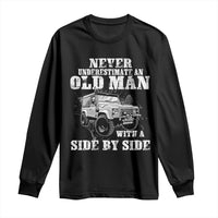 Classic Car Long Sleeve Shirt Never Underestimate An Old Man With A Side By Side Vintage Car - Wonder Print Shop