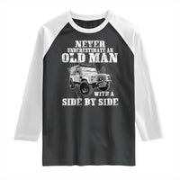 Classic Car Raglan Shirt Never Underestimate An Old Man With A Side By Side Vintage Car - Wonder Print Shop
