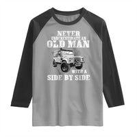 Classic Car Raglan Shirt Never Underestimate An Old Man With A Side By Side Vintage Car - Wonder Print Shop