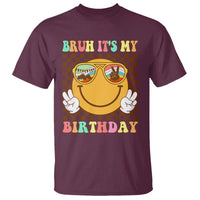 Birthday T Shirt Bruh It's My Birthday Smiley Face Party - Wonder Print Shop