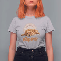 Lazy Golden Retriever T Shirt For Women Nope Funny Dog Lover - Wonder Print Shop