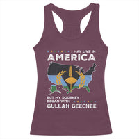 I May Live In America But My Journey Began With Gullah Geechee Racerback Tank Top Gullah Geechee Pride