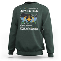 I May Live In America But My Journey Began With Gullah Geechee Sweatshirt Gullah Geechee Pride