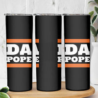 Funny Da Pope From America Chicago Skinny Tumbler