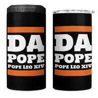 Funny Da Pope From America Chicago Pope Leo XIV 4 in 1 Can Cooler Tumbler