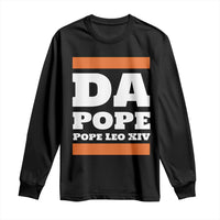 Funny Da Pope From America Chicago Pope Leo XIV Long Sleeve Shirt