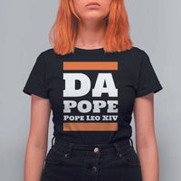 Funny Da Pope From America Chicago Pope Leo XIV T Shirt For Women