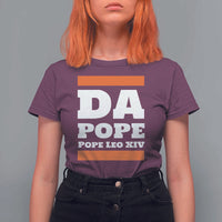 Funny Da Pope From America Chicago Pope Leo XIV T Shirt For Women
