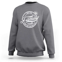 Family Reunion Matching Sweatshirt Ain't No Family Like The One We Got Sun Ocean Wave - Wonder Print Shop