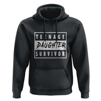 Teenage Daughter Survivor Hoodie Vintage Funny Popular Parenting Quote - Wonder Print Shop
