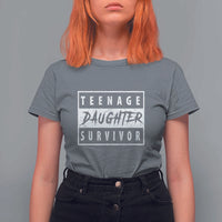 Teenage Daughter Survivor T Shirt For Women Vintage Funny Popular Parenting Quote - Wonder Print Shop