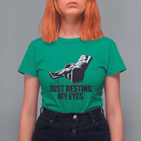 Funny Dad T Shirt For Women Just Resting My Eyes Father's Day - Wonder Print Shop