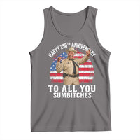 Happy 250th Anniversary To All You Sumbitches Tank Top Funny Smokey Patriotic 70s Movie The Bandit