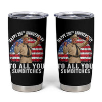 Happy 250th Anniversary To All You Sumbitches Tumbler Cup Funny Smokey Patriotic 70s Movie The Bandit
