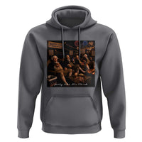 Party Like It Is 1776 Founding Father Hoodie Funny 4th of July Meme