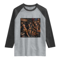Party Like It Is 1776 Founding Father Raglan Shirt Funny 4th of July Meme