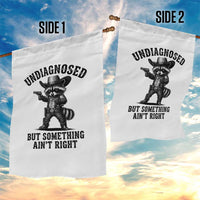 Undiagnosed But Something Ain't Right Garden Flag Funny Raccoon Cowboy