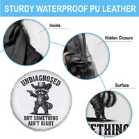 Undiagnosed But Something Ain't Right Spare Tire Cover Funny Raccoon Cowboy