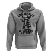 Undiagnosed But Something Ain't Right Hoodie Funny Raccoon Cowboy