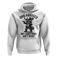 Undiagnosed But Something Ain't Right Hoodie Funny Raccoon Cowboy