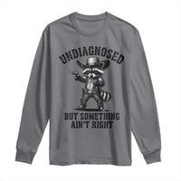 Undiagnosed But Something Ain't Right Long Sleeve Shirt Funny Raccoon Cowboy