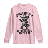 Undiagnosed But Something Ain't Right Long Sleeve Shirt Funny Raccoon Cowboy
