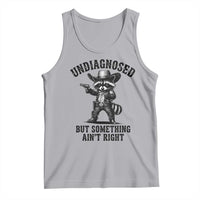 Undiagnosed But Something Ain't Right Tank Top Funny Raccoon Cowboy