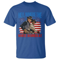 Hey Where The White Women At 4th of July Meme 70s Movie T Shirt