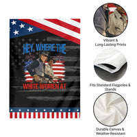 Hey Where The White Women At 4th of July Meme 70s Movie Patriotic Garden Flag