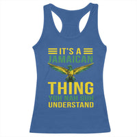 It's A Jamaican Thing Yuh Nah Guh Understand Racerback Tank Top Jamaica Hummingbird - Wonder Print Shop