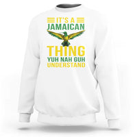 It's A Jamaican Thing Yuh Nah Guh Understand Sweatshirt Jamaica Hummingbird - Wonder Print Shop