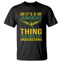 It's A Jamaican Thing Yuh Nah Guh Understand T Shirt Jamaica Hummingbird - Wonder Print Shop
