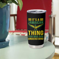 It's A Jamaican Thing Yuh Nah Guh Understand Tumbler Cup Jamaica Hummingbird - Wonder Print Shop