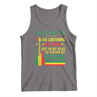 Rasta Reggae Music Tank Top Funny I Might Look Like I'm Listening But I'm Playing My Guitar - Wonder Print Shop