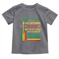 Rasta Reggae Music Toddler T Shirt Funny I Might Look Like I'm Listening But I'm Playing My Guitar - Wonder Print Shop