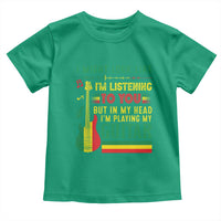 Rasta Reggae Music Toddler T Shirt Funny I Might Look Like I'm Listening But I'm Playing My Guitar - Wonder Print Shop