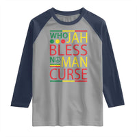 Who Jah Bless No Man Curse Raglan Shirt Jamaica Flag Rasta Reggae Roots - Wonder Print Shop