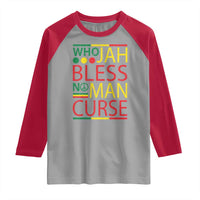 Who Jah Bless No Man Curse Raglan Shirt Jamaica Flag Rasta Reggae Roots - Wonder Print Shop