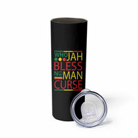 Who Jah Bless No Man Curse Skinny Tumbler Jamaica Flag Rasta Reggae Roots - Wonder Print Shop