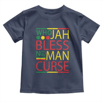 Who Jah Bless No Man Curse Toddler T Shirt Jamaica Flag Rasta Reggae Roots - Wonder Print Shop