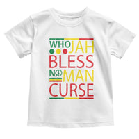 Who Jah Bless No Man Curse Toddler T Shirt Jamaica Flag Rasta Reggae Roots - Wonder Print Shop